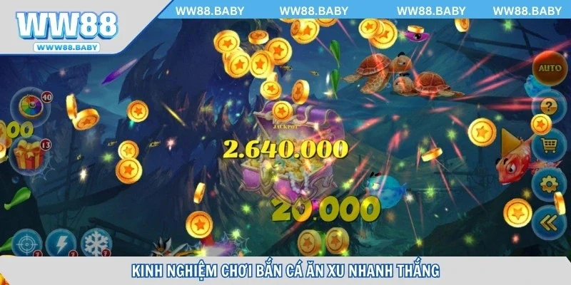 Kinh nghiệm chơi bắn cá ăn xu nhanh thắng