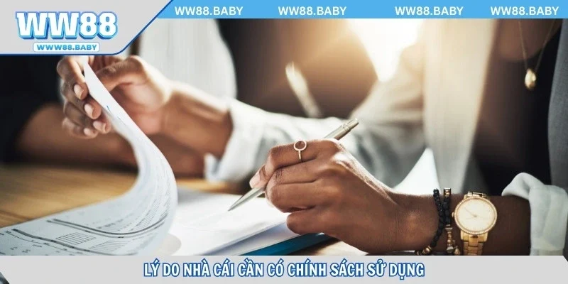 Lý do nhà cái cần có chính sách sử dụng