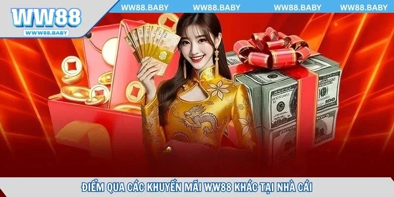 Điểm qua các khuyến mãi WW88 khác tại nhà cái