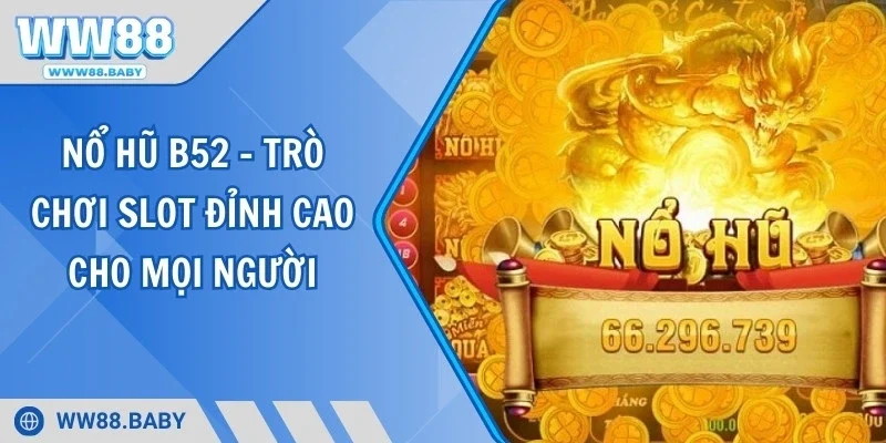 Nổ Hũ B52