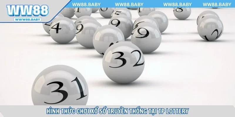 Hình thức chơi xổ số Keno truyền thống tại TP Lottery