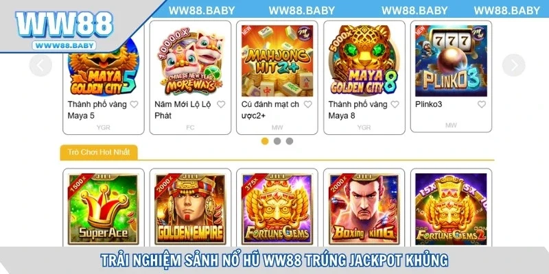 Trải nghiệm sảnh nổ hũ trúng Jackpot khủng tại WW88